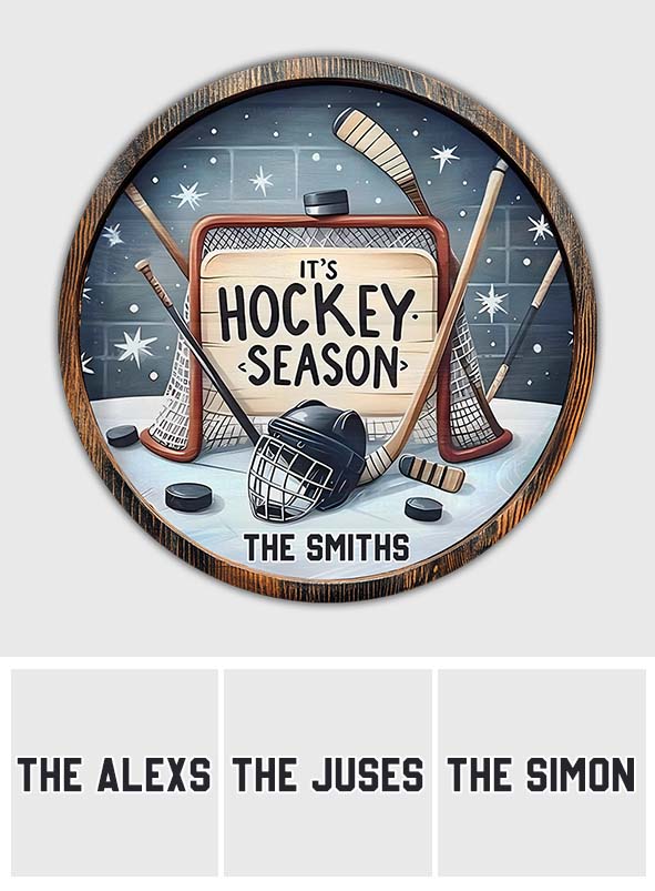 It's Hockey Season - Personalized Hockey Round Wood Sign