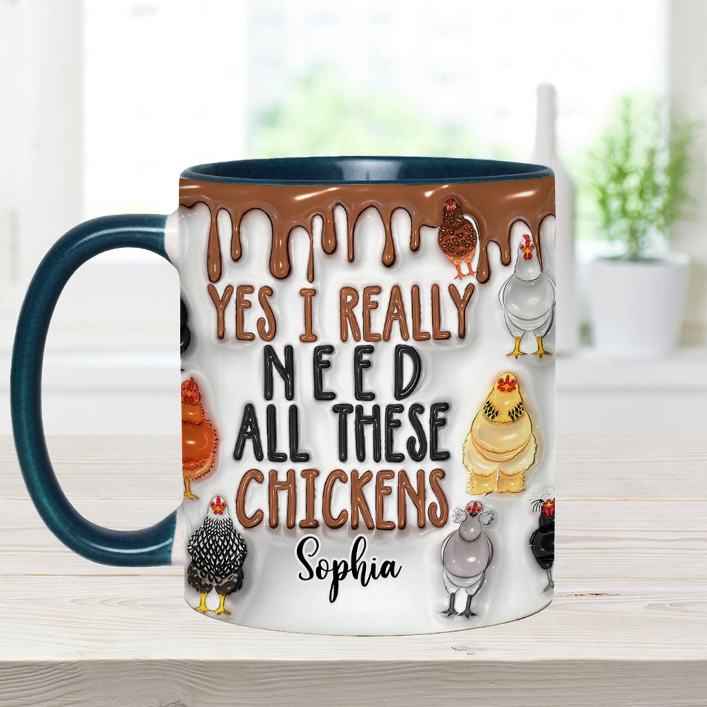Yes I Really Need All These Chickens - Personalized Chicken Accent Mug