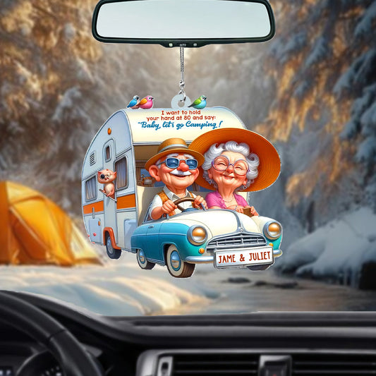 I Want to Hold Your Hand at 80 And Say Baby Let's Go Camping - Personalized Camping Car Ornament