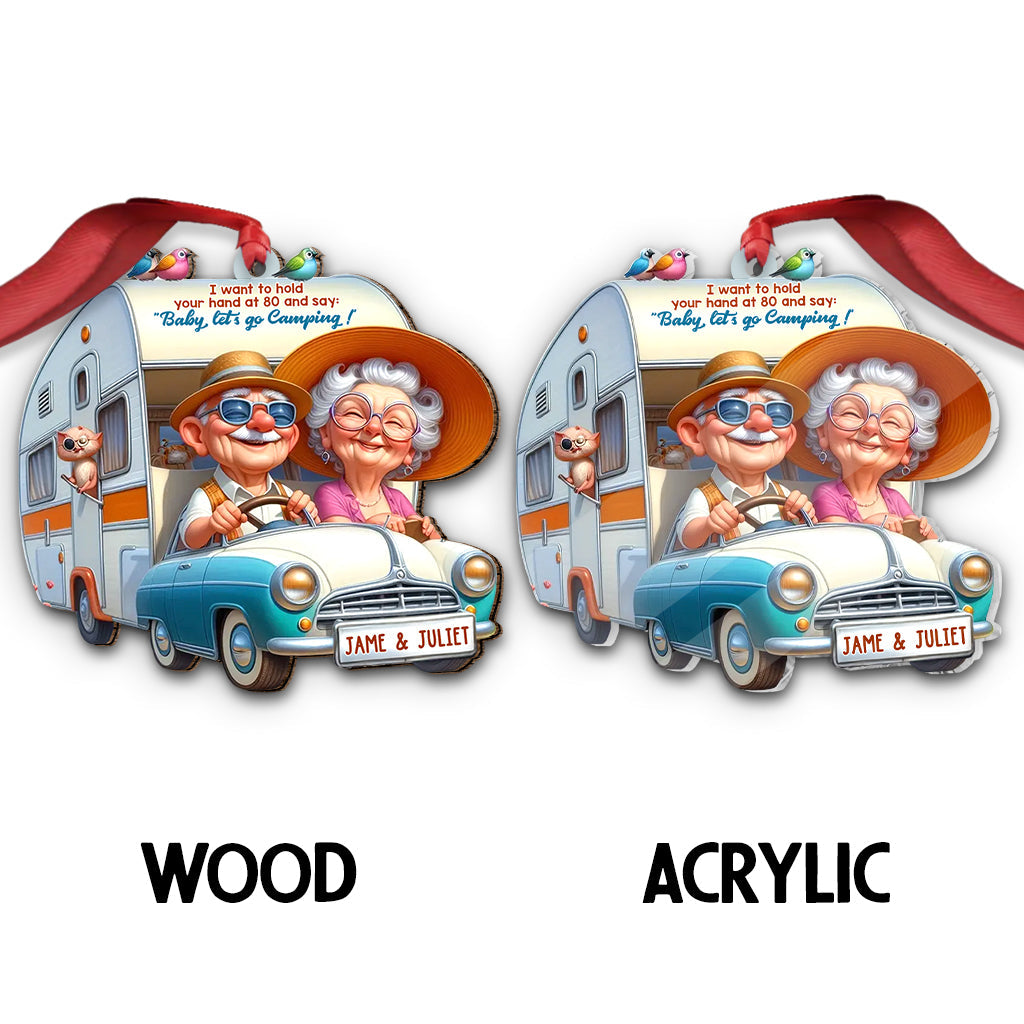 I Want to Hold Your Hand at 80 And Say Baby Let's Go Camping - Personalized Camping Ornament