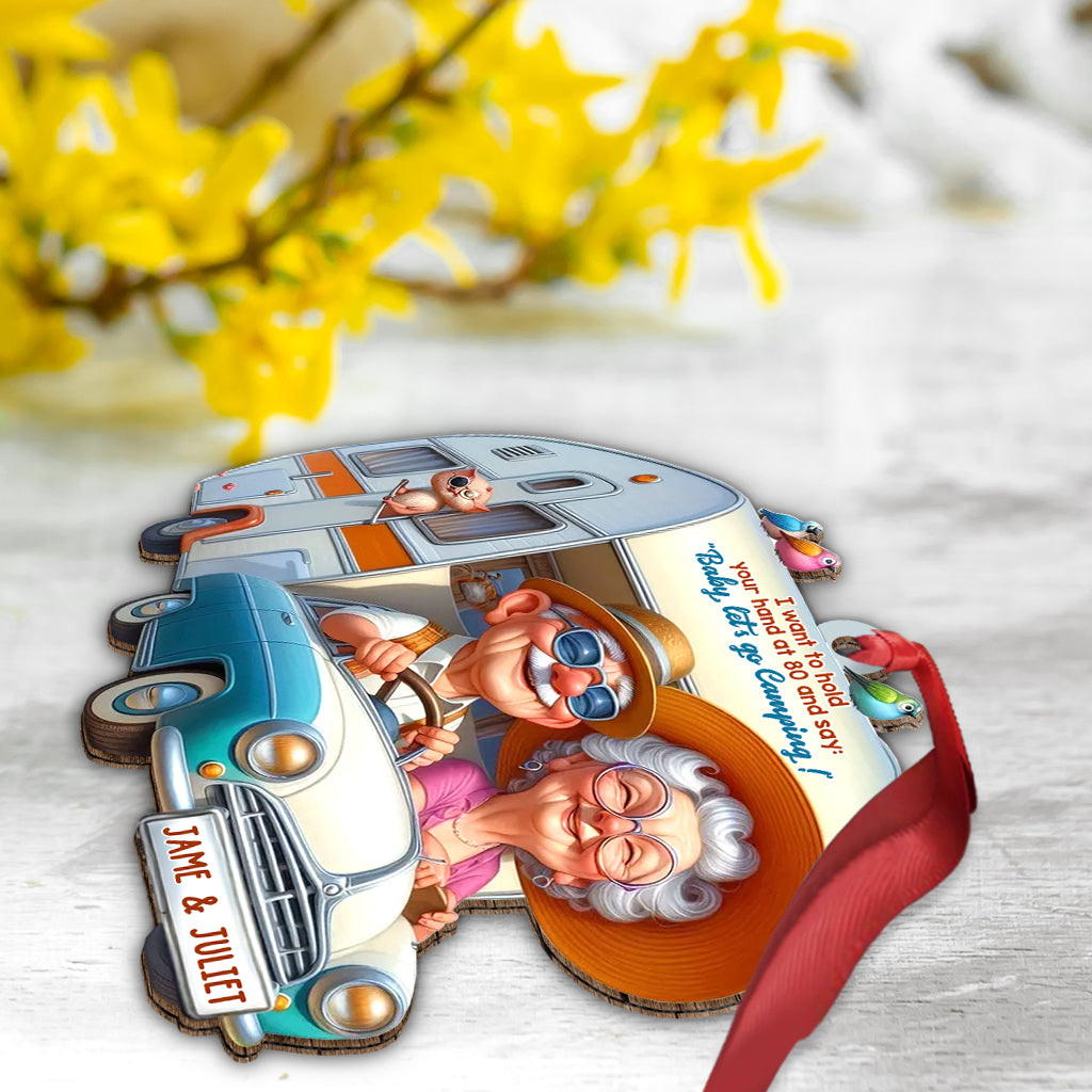 I Want to Hold Your Hand at 80 And Say Baby Let's Go Camping - Personalized Camping Ornament