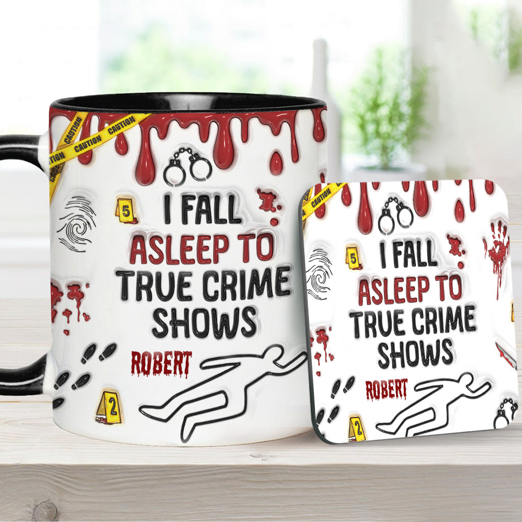 I Fall Asleep To True Crime Shows/ Podcasts - Personalized Accent Mug