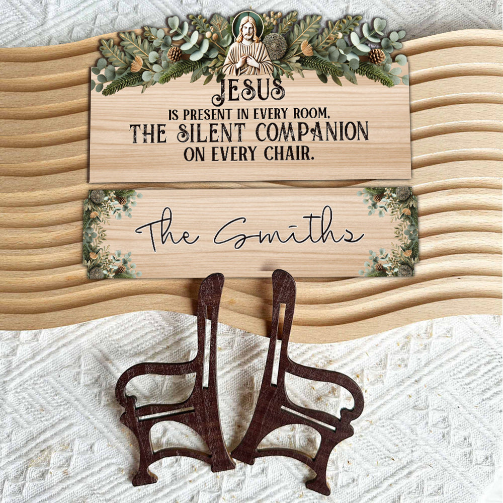 Jesus Is Present In Every Room - Personalized Christian Wooden Bench