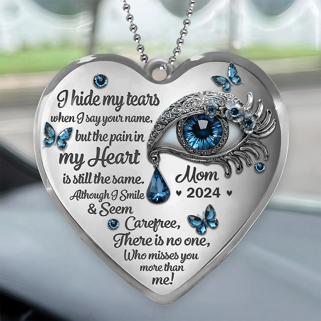 I Hide My Tears - Personalized Memorial Car Ornament