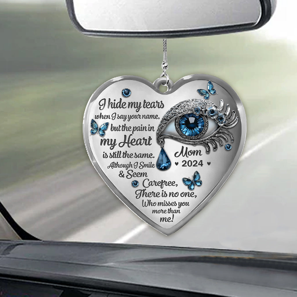 I Hide My Tears - Personalized Memorial Car Ornament