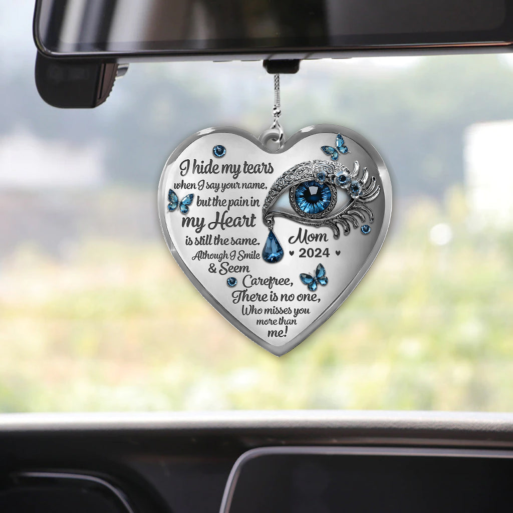 I Hide My Tears - Personalized Memorial Car Ornament