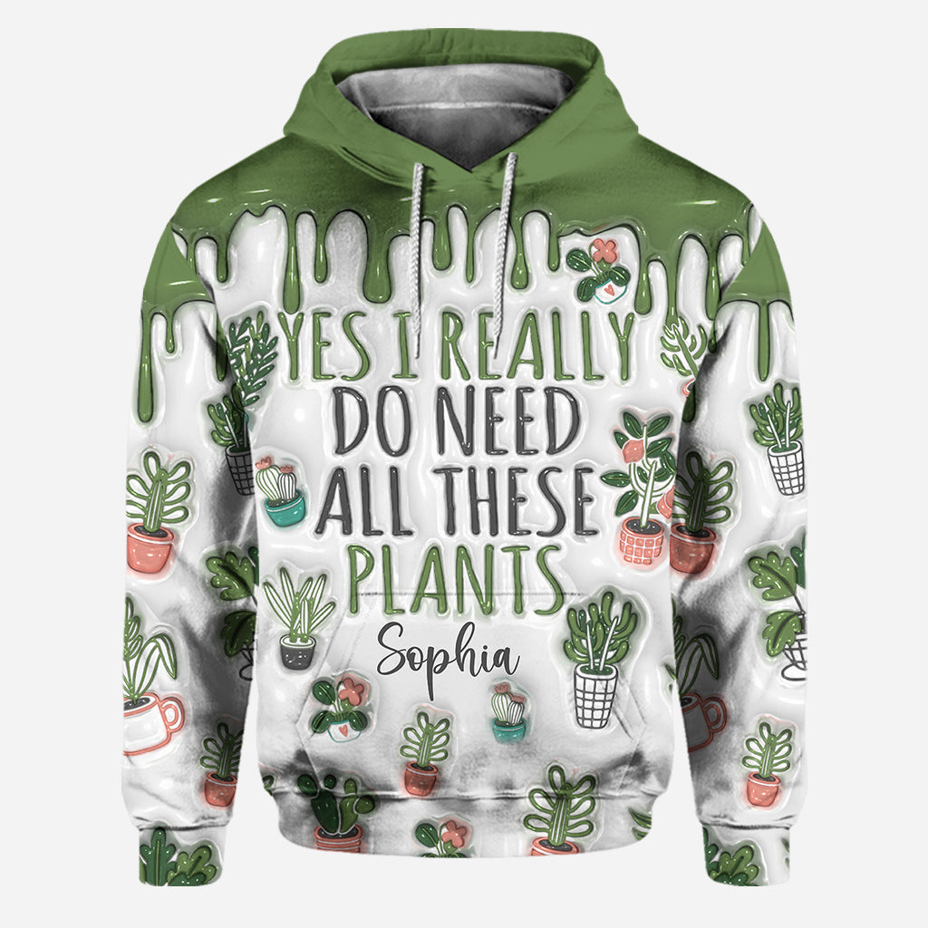 Yes I Need All These Plants - Personalized Gardening Hoodie and Leggings