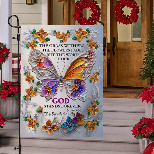 The Word Of Our God Stands Forever Flower - Personalized Christian House Flag
