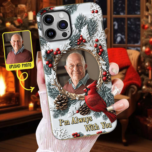 I'm Always With You - Personalized Memorial Full Print Phone Case
