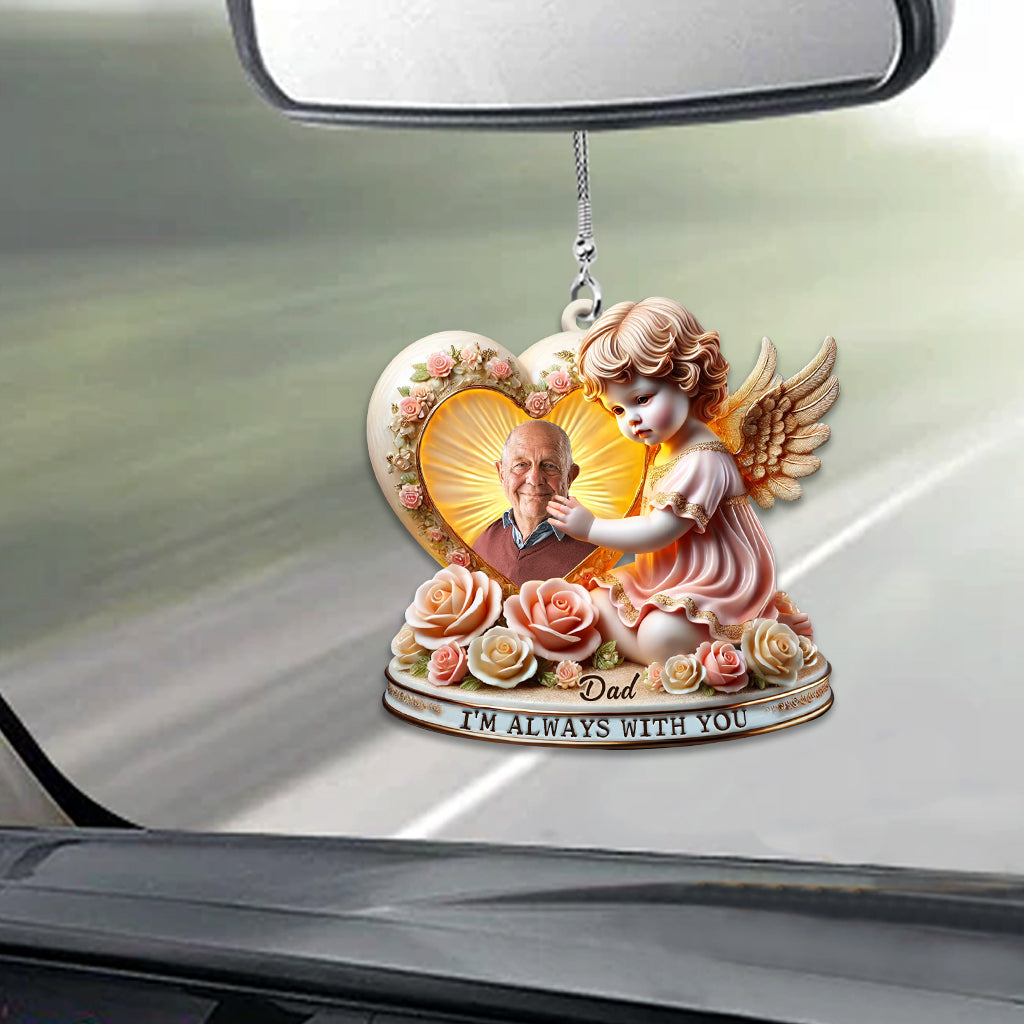 I'm Always With You - Personalized Memorial Car Ornament