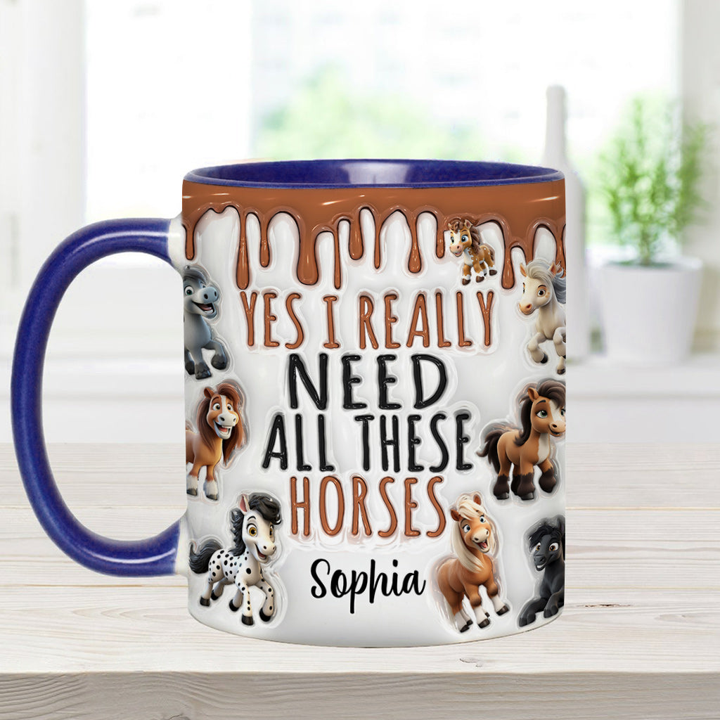 I Need All These Horses - Personalized Horse Accent Mug