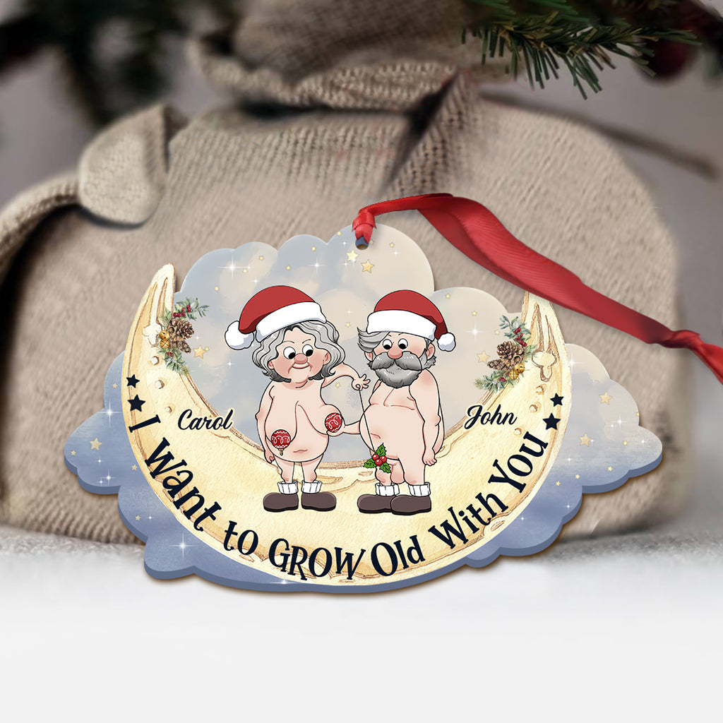 I Want To Grow Old With You - Personalized Couple Ornament