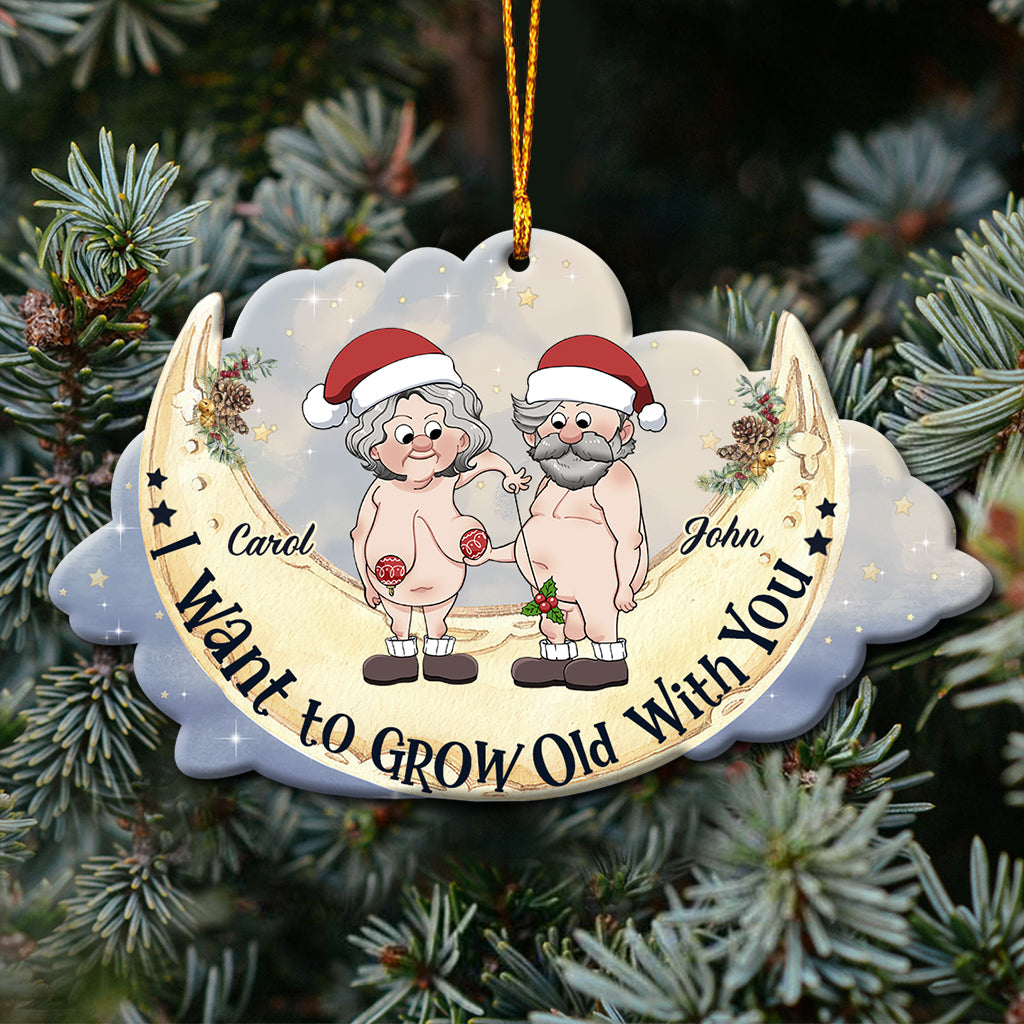 I Want To Grow Old With You - Personalized Couple Ornament