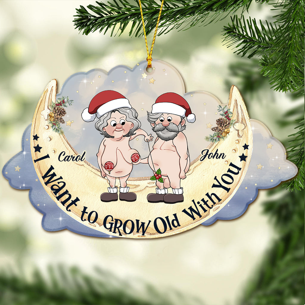 I Want To Grow Old With You - Personalized Couple Ornament