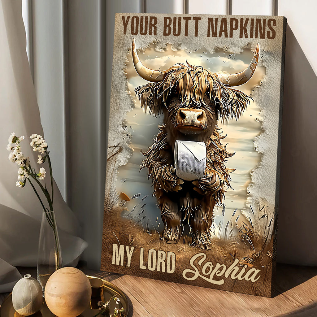 Your Butt Napkins My Lord - Personalized Canvas And Poster