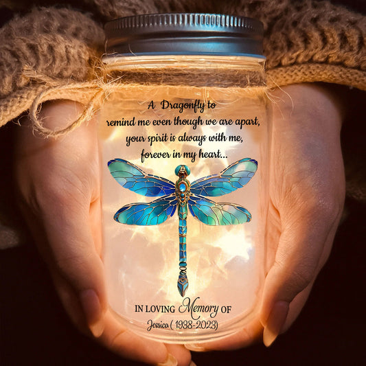 A Dragonfly To Remind Me Of You - Personalized Memorial Mason Jar Light