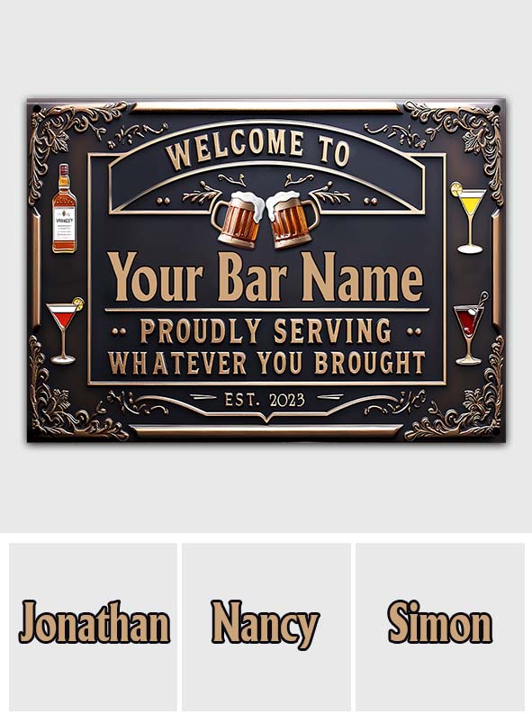 Proudly Serving Whatever You Brought - Personalized Beer Rectangle Metal Sign