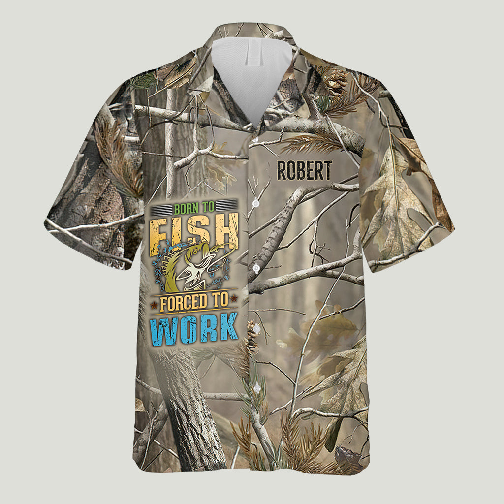Born To Fish Forced To Work - Personalized Fishing Hawaiian Shirt