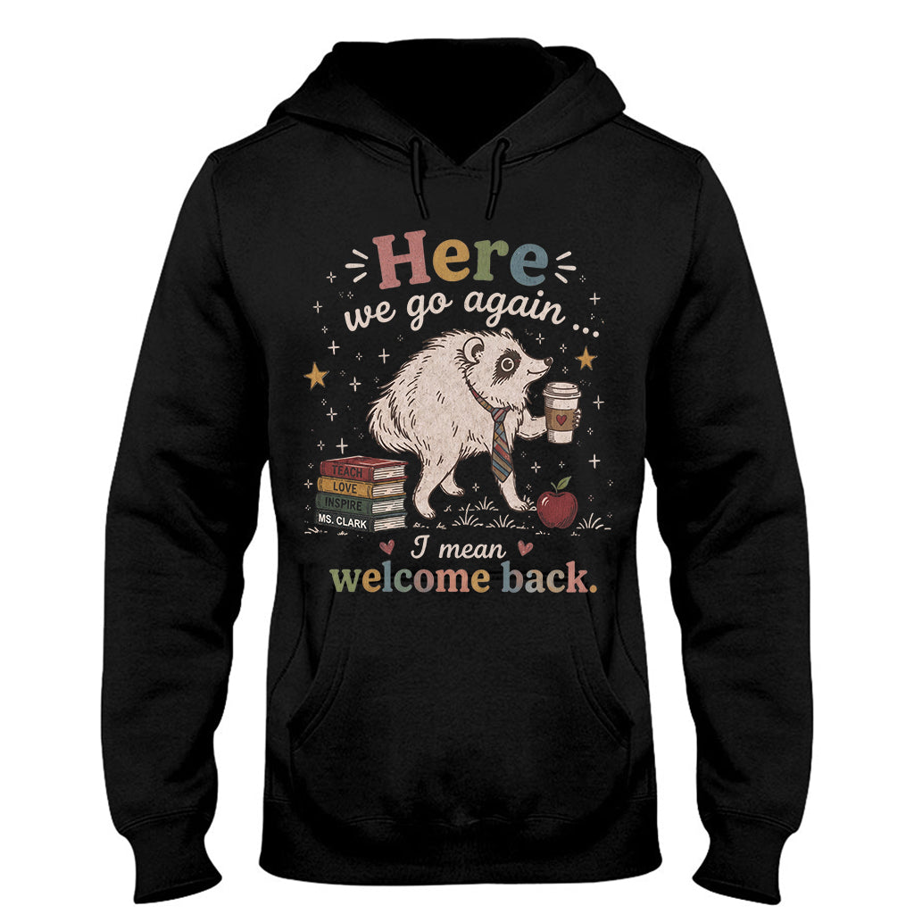 Here We Go Again Jimothy Vibes Back To School - Personalized Teacher T-shirt And Hoodie