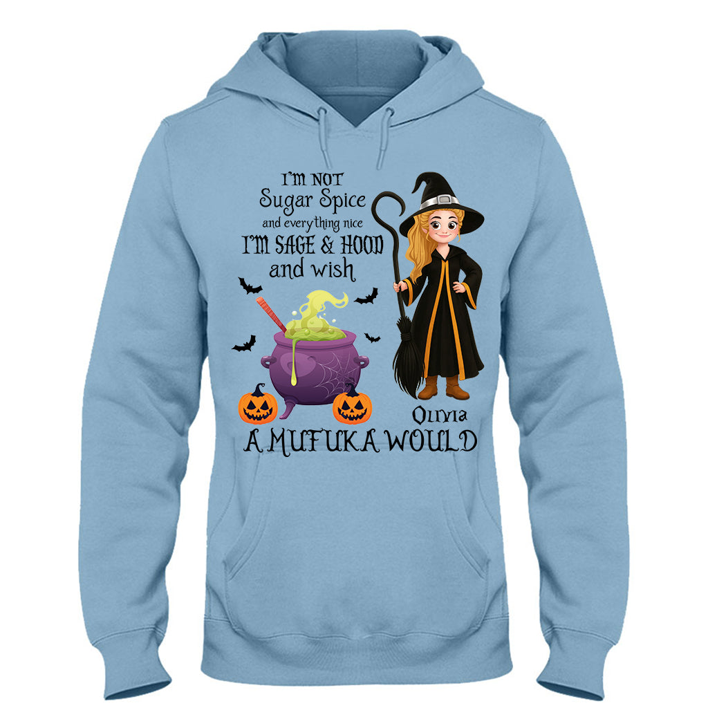 I'm Not Sugar Spice And Everything Nice - Personalized Witch T-shirt And Hoodie