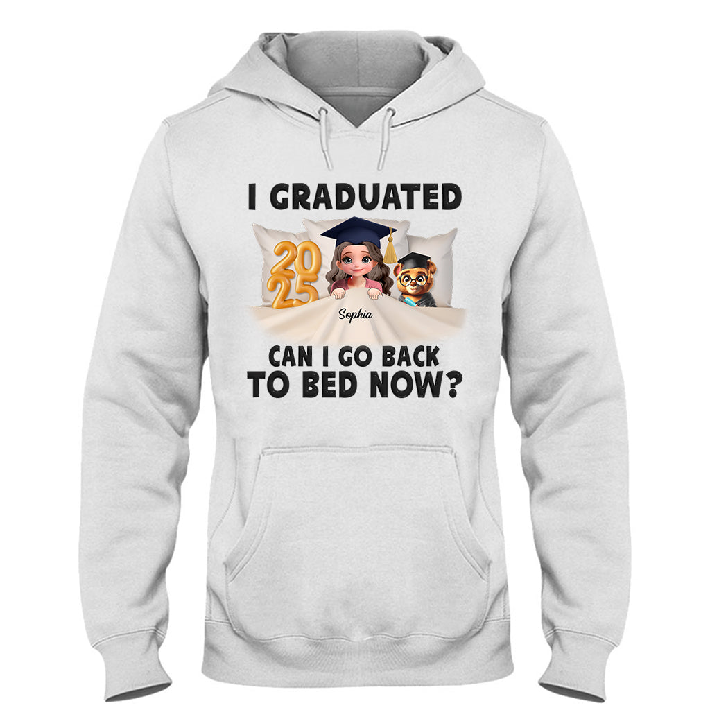 I Graduated Can I Go Back To Bed Now - Personalized Graduation T-shirt And Hoodie