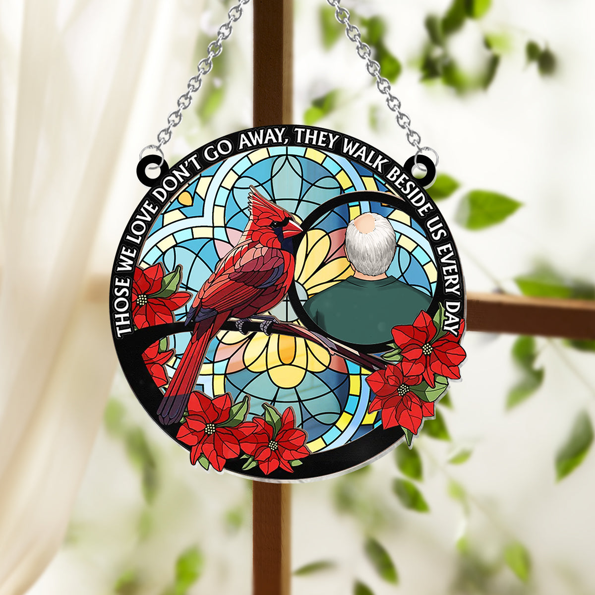 Those We Love Don't Go Away Cardinal - Personalized Memorial Window Hanging Suncatcher Ornament