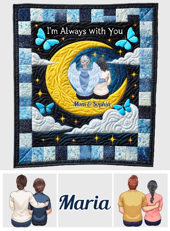 I'm Always With You - Personalized Memorial Quilt