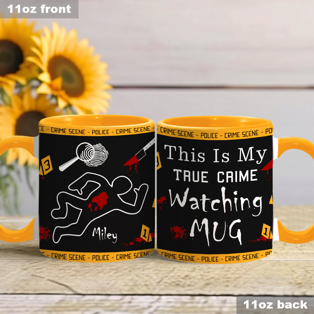 This Is My True Crime Watching Mug - Personalized Accent Mug