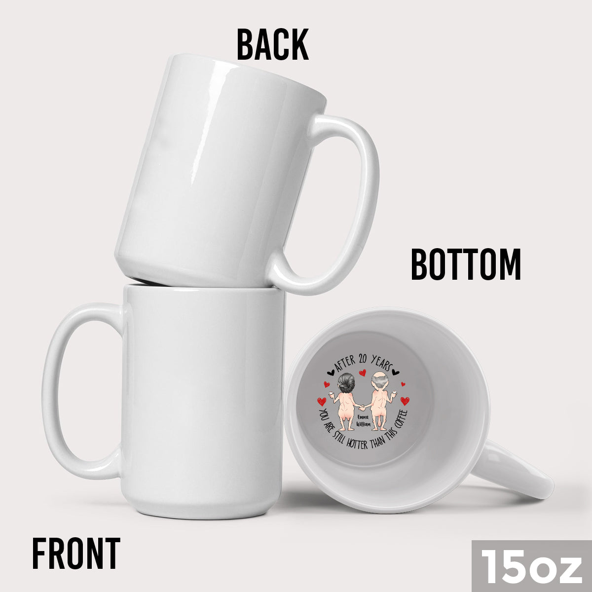 After Years You Still Hotter Than This Coffee - Personalized Couple Hidden Message Mug