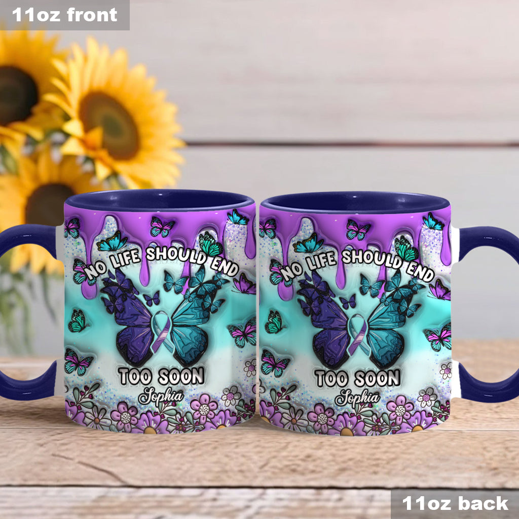 No Life Should End Too Soon - Personalized Suicide Prevention Accent Mug