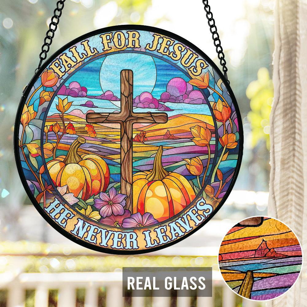 Fall For Jesus He Never Leaves - Christian Stained Glass Suncatcher