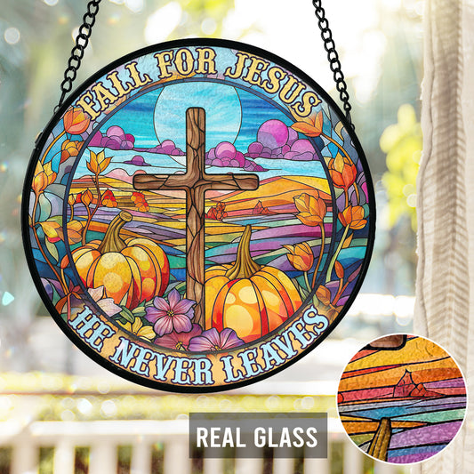 Fall For Jesus He Never Leaves - Christian Stained Glass Suncatcher