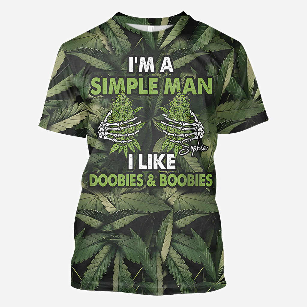 I'm A Simple Man I Like Doobies & Boobies - Personalized Weed All Over Shirt