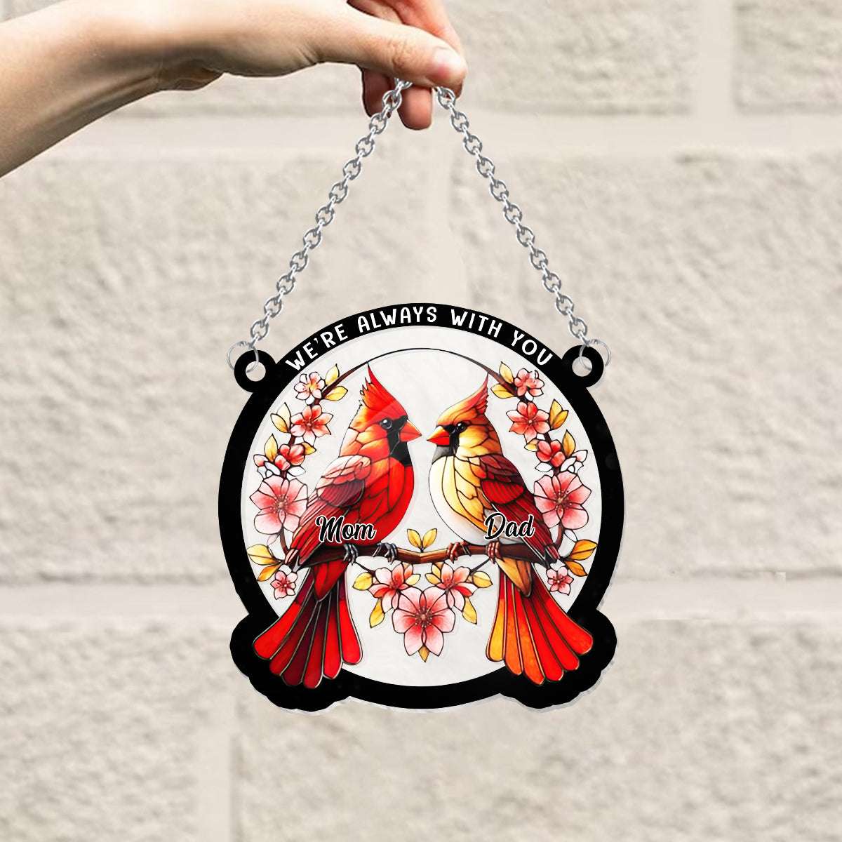We're Always With You - Personalized Memorial Window Hanging Suncatcher Ornament
