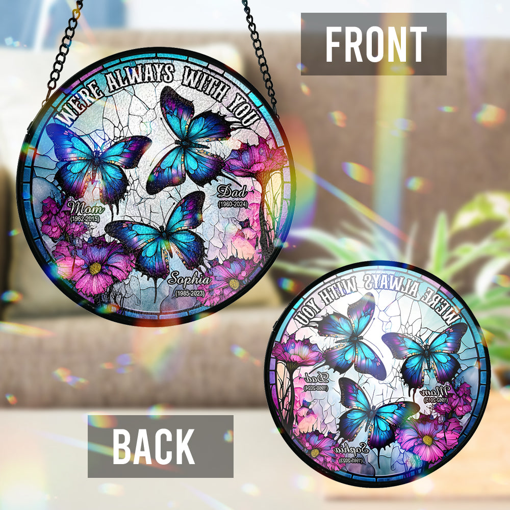 I'm Always With You - Personalized Memorial Stained Glass Suncatcher