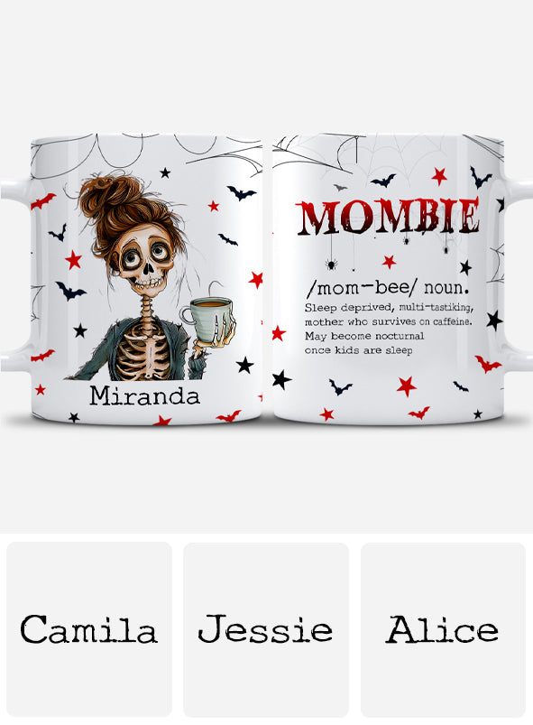 Mombie Drink Coffee - Personalized Mother Mug