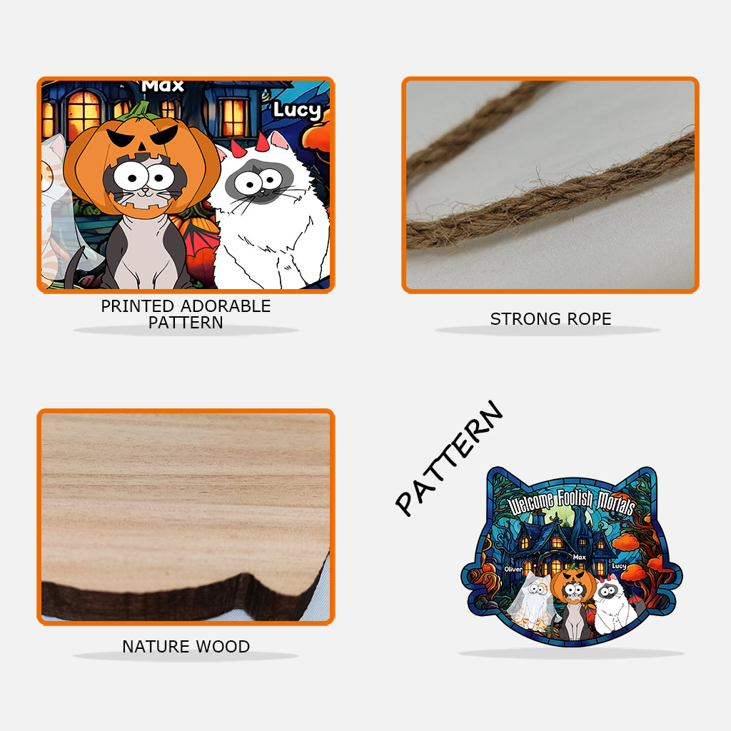 Welcome Foolish Mortals - Personalized Cat Custom Shaped Wood Sign