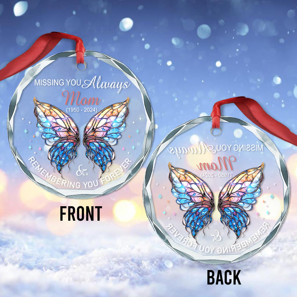 Missing You Always & Remembering You Forever - Personalized Memorial Round Shaped Glass Ornament