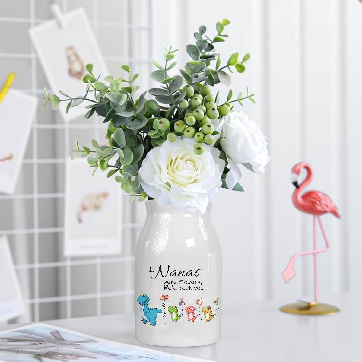 If Nana Were Flowers - Personalized Grandma Ceramic Flower Vase
