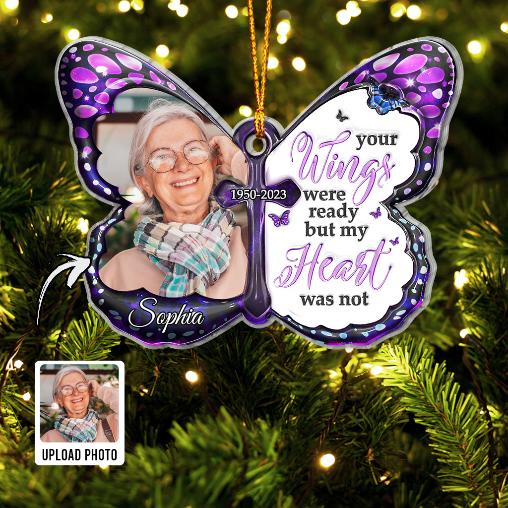 Your Wings Were Ready But My Heart Was Not - Personalized Memorial Ornament
