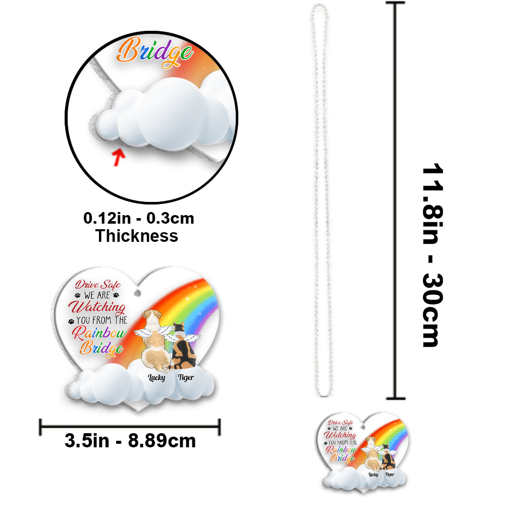 Drive Safe We Are Watching You From The Rainbow Bridge - Personalized Dog Transparent Car Ornament