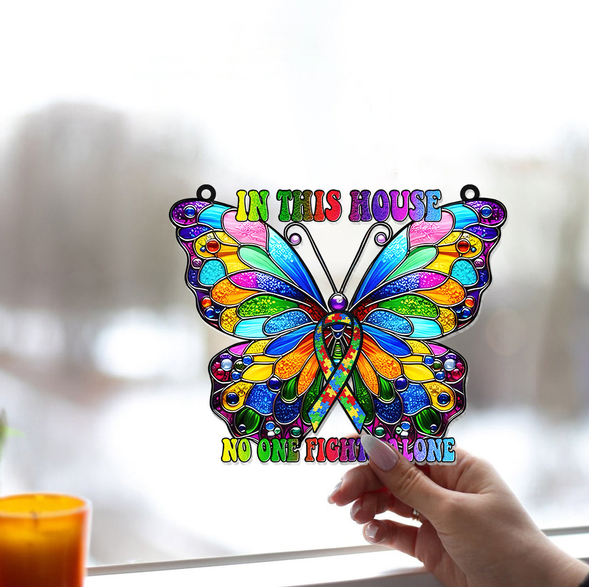 In This House No One Fights Alone - Autism Awareness Window Hanging Suncatcher Ornament
