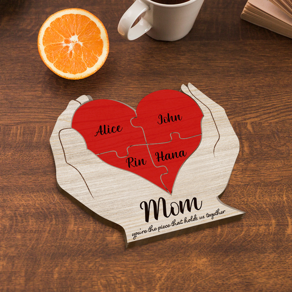 Mom You're The Piece That Holds Us Together Floral Hands Holding Heart - Personalized Mother Shaped Wooden Puzzle
