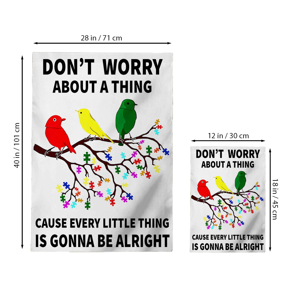 Don't Worry A Thing - Autism Awareness Garden Flag
