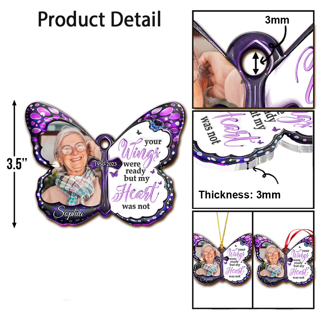 Your Wings Were Ready But My Heart Was Not - Personalized Memorial Ornament