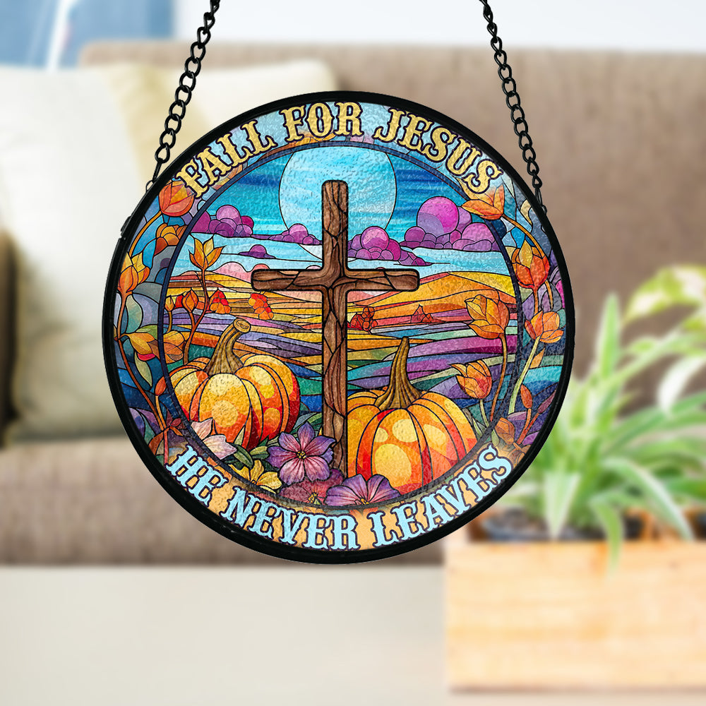 Fall For Jesus He Never Leaves - Christian Stained Glass Suncatcher