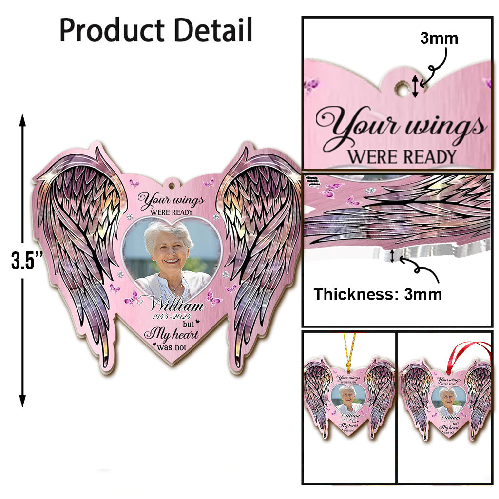 Your Wings Were Ready But My Heart Was Not - Personalized Memorial Ornament