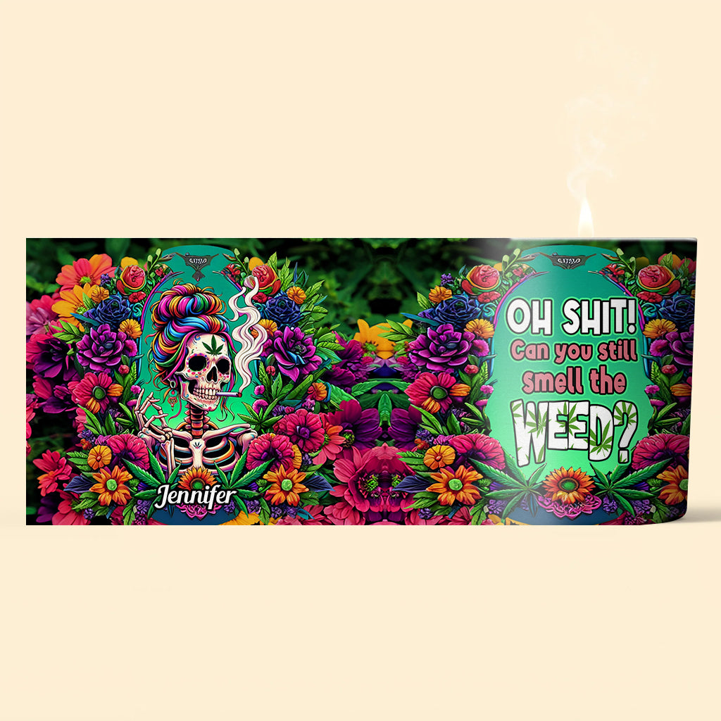 Oh Shit! Can You Still Smell The Weed? - Personalized Weed Candle With Wooden Lid