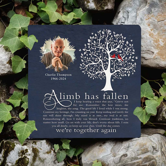 A Limb Has Fallen - Personalized Memorial Square Shaped Stone