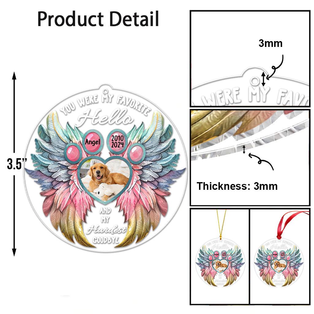 You Were My Favorite Hello My Hardest Goodbye - Personalized Dog Custom Shaped Ornament